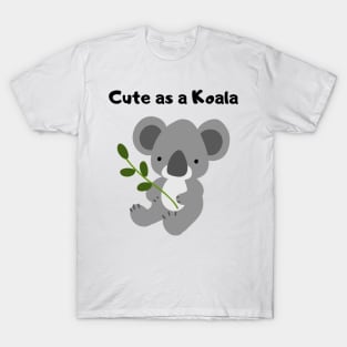 Cute as a Koala T-Shirt